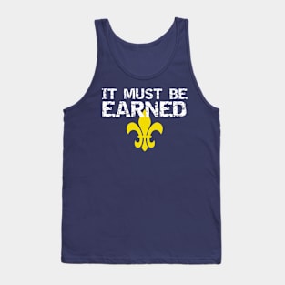 It Must Be Earned Tank Top